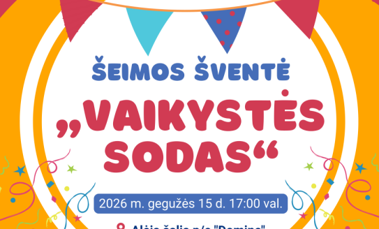 Šeimos šventė „Vaikystės sodas“ kviečia į smagią popietę Visagine!
