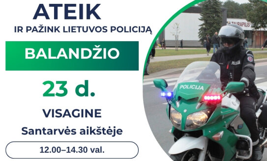 Balandžio 23 d. kviečiame į renginį „Ateik ir pažink Lietuvos policiją“