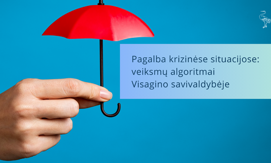 Pagalba krizinėse situacijose: aiškūs veiksmų algoritmai Visagino savivaldybėje