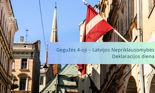 Gegužės 4-oji – Latvijos Nepriklausomybės Deklaracijos diena