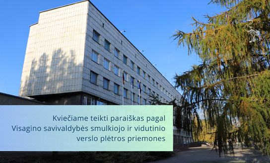  Kviečiame teikti paraiškas pagal Visagino savivaldybės smulkiojo ir vidutinio verslo plėtros...