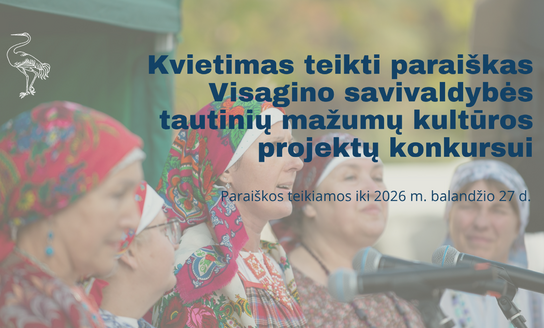 Kvietimas teikti paraiškas Visagino savivaldybės tautinių mažumų kultūros projektų konkursui