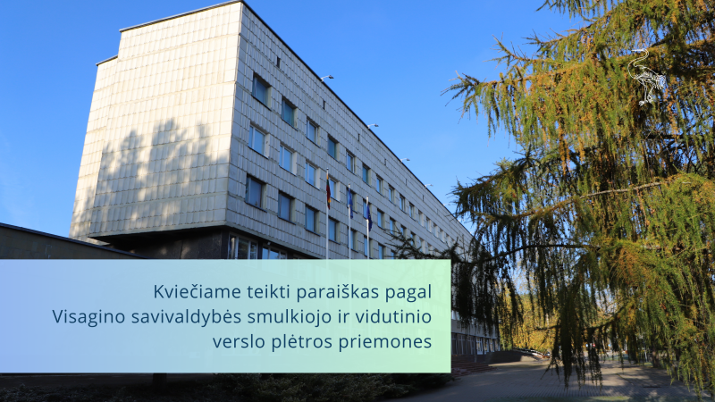  Kviečiame teikti paraiškas pagal Visagino savivaldybės smulkiojo ir vidutinio verslo plėtros...