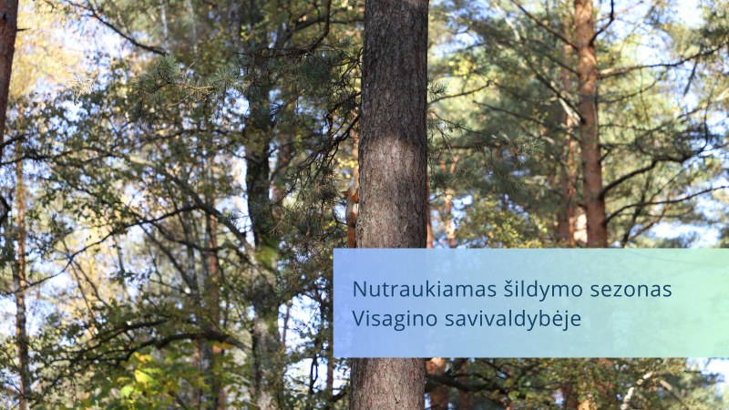 2026 m. balandžio 30 d. nutraukiamas šildymo sezonas Visagino savivaldybėje