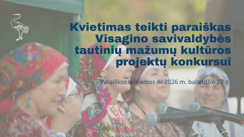 Kvietimas teikti paraiškas Visagino savivaldybės tautinių mažumų kultūros projektų konkursui