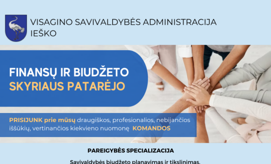 Ieškome Finansų ir biudžeto skyriaus patarėjo (karjeros valstybės tarnautojo)