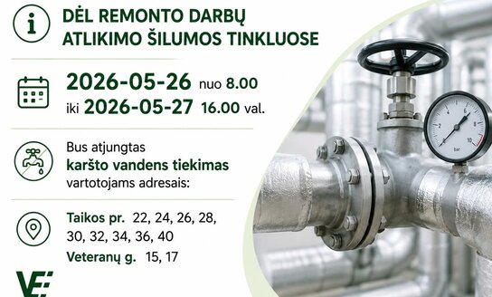 Dėl remonto darbų gegužės 26-27 d. laikinai stabdomas karšto vandens tiekimas
