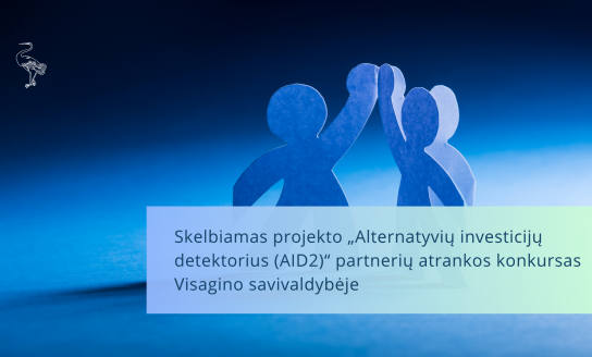 Skelbiamas projekto „Alternatyvių investicijų detektorius (AID2)“ partnerių atrankos konkursas...
