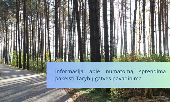 Informacija apie numatomą sprendimą pakeisti Tarybų gatvės pavadinimą