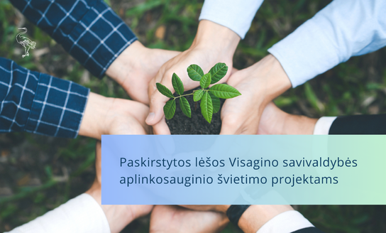 Paskirstytos lėšos aplinkosauginio švietimo projektams