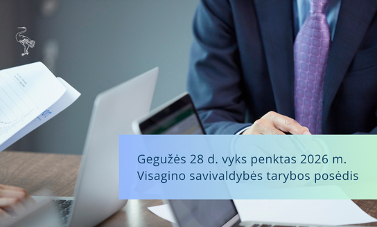 Gegužės 28 d. vyks penktas 2026 m. Visagino savivaldybės tarybos posėdis