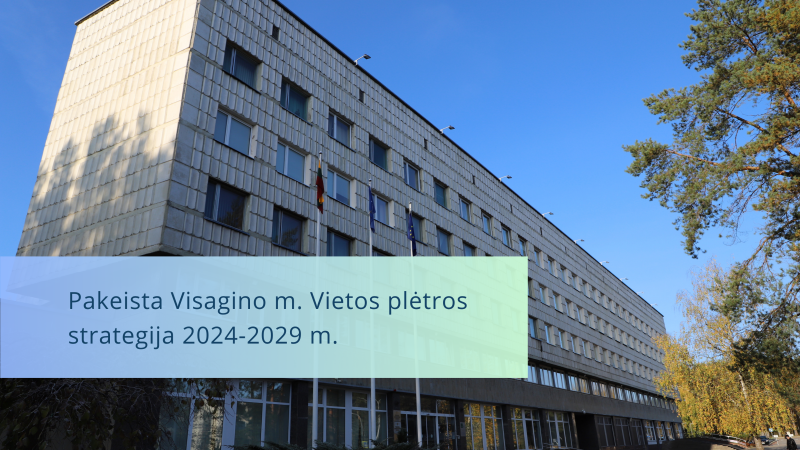 Pakeista Visagino m. Vietos plėtros strategija 2024-2029 m. 