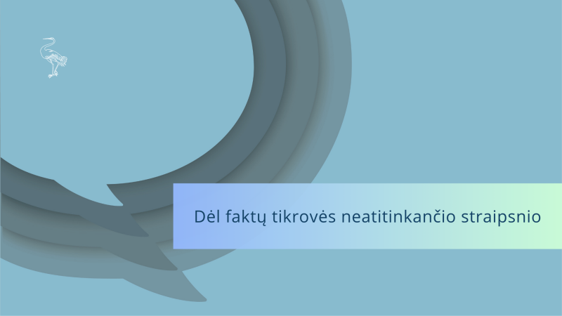 Informacija dėl faktų tikrovės neatitinkančio straipsnio