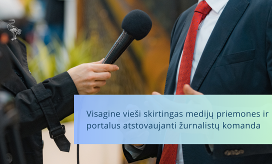 Visagine vieši skirtingas medijų priemones ir portalus atstovaujanti žurnalistų komanda