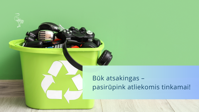 Būk atsakingas – pasirūpink atliekomis tinkamai!