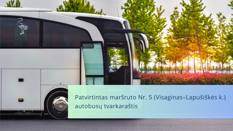 Patvirtintas maršruto Nr. 5 (Visaginas–Lapušiškės k.) autobusų tvarkaraštis