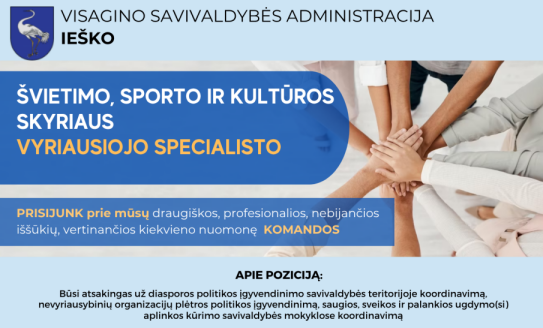 Skelbiamas konkursas Visagino savivaldybės administracijos Švietimo, sporto ir kultūros skyriaus...
