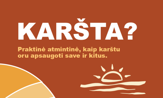 „KARŠTA?“ – praktinė atmintinė gyventojams, kaip apsaugoti save ir kitus karštų orų metu