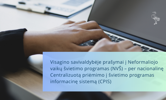 Visagino savivaldybėje prašymai į Neformaliojo vaikų švietimo programas (NVŠ) – per nacionalinę...