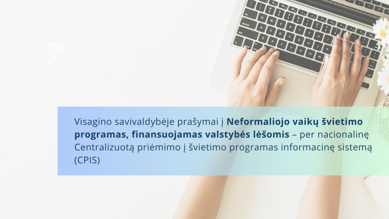Visagino savivaldybėje prašymai į Neformaliojo vaikų švietimo programas – per CPIS