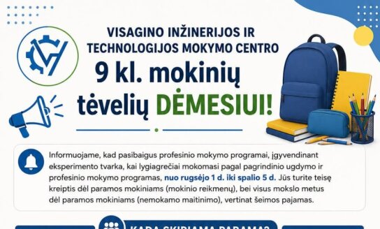 Visagino inžinerijos ir technologijos mokymo centro 9 kl. mokinių tėvelių dėmesiui