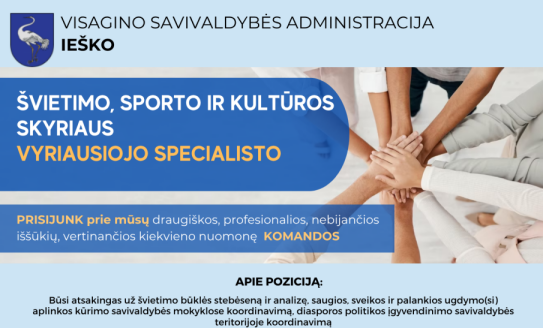 Ieškome Švietimo, sporto ir kultūros skyriaus vyriausiojo specialisto (-ės)