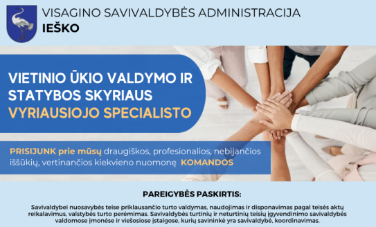 Ieškome Vietinio ūkio valdymo ir statybos skyriaus vyriausiojo specialisto (-ės)