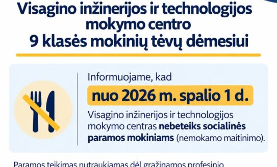 Visagino inžinerijos ir technologijos mokymo centro 9 klasės mokinių tėvų dėmesiui