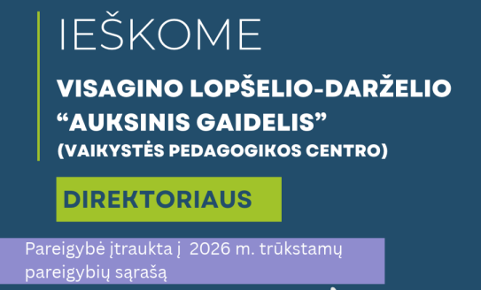 Skelbiamas konkursas Visagino lopšelio-darželio „Auksinis gaidelis“ (Vaikystės pedagogikos...