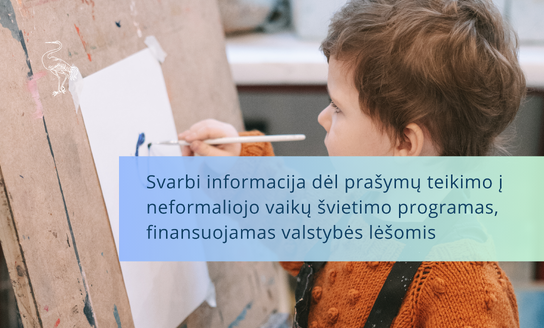 Mokinių tėvelių dėmesiui: dėl prašymų teikimo į neformaliojo vaikų švietimo programas,...