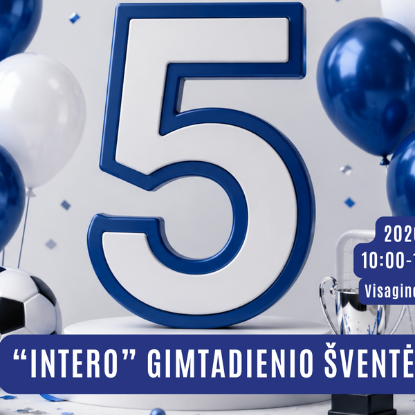 Visagino „Interas“ kviečia į 5-ojo gimtadienio šventę!