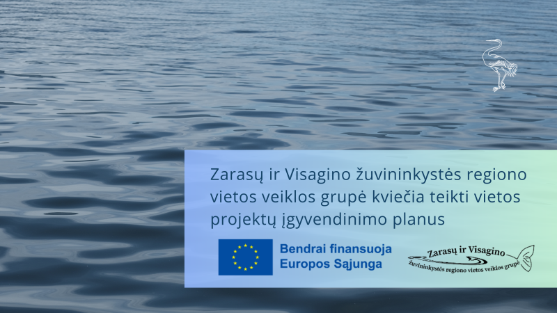 Zarasų ir Visagino žuvininkystės regiono vietos veiklos grupė kviečia teikti vietos projektų...