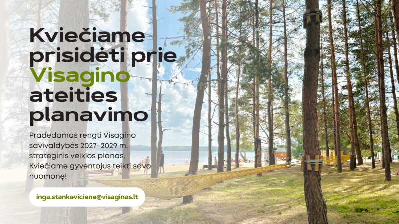 Kviečiame prisidėti prie Visagino ateities planavimo!