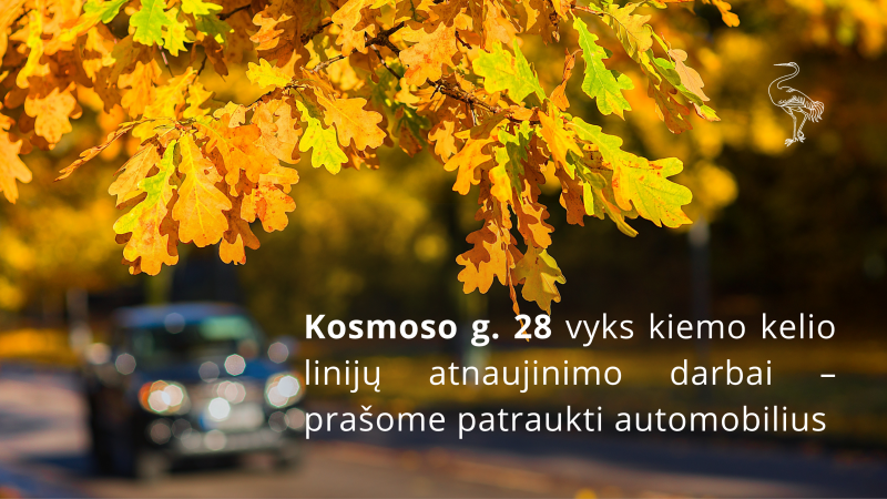 Kosmoso g. 28 vyks kiemo kelio linijų atnaujinimo darbai – prašome patraukti automobilius