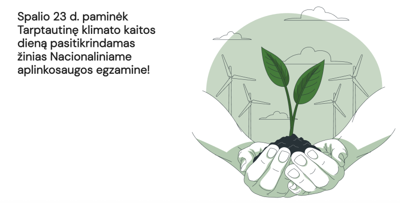 Spalio 23 d. paminėk Tarptautinę klimato kaitos dieną pasitikrindamas žinias Nacionaliniame...